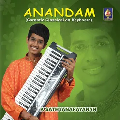 Anandam - Carnatic Classical On Keyboard