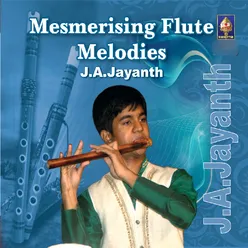 Mesmerising Flute Melodies - J A Jayanth