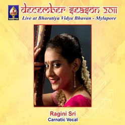 December Season 2011 - Live At Bharatiya Vidya Bhavan-Mylapore - Ragini Sri