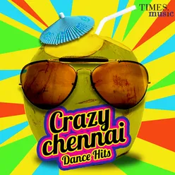 Crazy Chennai Dance Hits