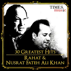 30 Greatest Hits Rahat & Nusrat Fateh Ali Khan