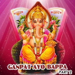 Ganpat Ayo Bappa Part 2