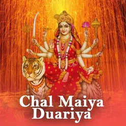 Chal Maiya Duariya