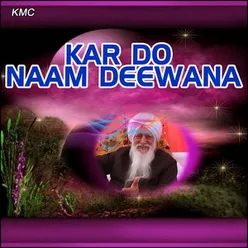 Kar Do Naam Deewana