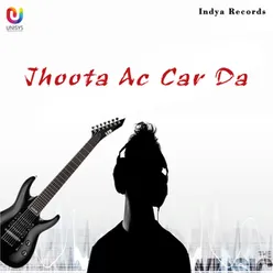 Jhoota Ac Car Da