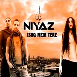 Niyaz - Ishq Mein Tere