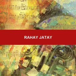 Rahay Jatay
