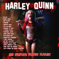 Harley Quinn - Her Complete Fantasy Playlist