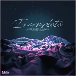 Incomplete (Muzzy Remix)