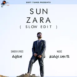Sun Zara ( Slow Edit )