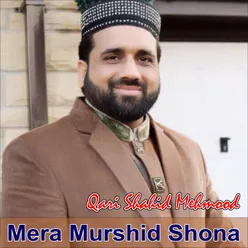 Mera Murshid Shona