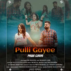 Pulli Gayee Pyaar Goriye