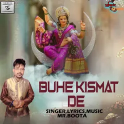 Buhe Kismat De Khol De