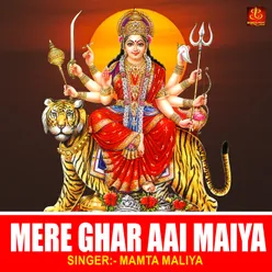 Mere Ghar Aai Maiya