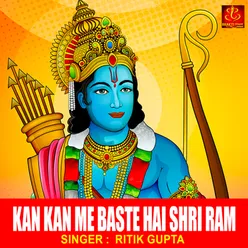 Kan Kan Me Baste Hai Shri Ram