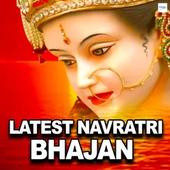 Latest Navratri Bhajan