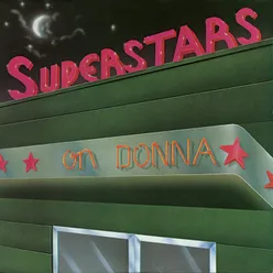 Superstars on Donna: Rumour Has It / Once Upon a Time / Faster & Faster to Nowhere / Fairy Tale High / Bad Girls / I Feel Love / Love to Love You Baby / I Love You / Last Dance / Macarthur Park Medley