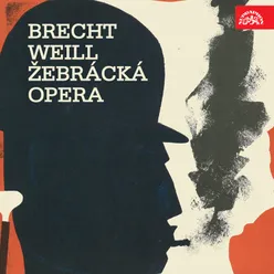 Žebrácká opera: "Ranní chorál" (vyvolávač, pan Peachum, paní Peachumová, Polly Peachumová, Macheat, Tiger Brown, Jenny)