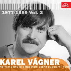 Nejvýznamnější skladatelé české populární hudby Karel Vágner, Vol. 2 1977-1989