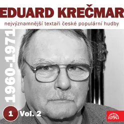 Nejvýznamnější textaři české populární hudby eduard krečmar 1 (1960-1971) Vol. 2