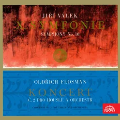Flosman: Concerto No. 2 for Violin and Orchestra - Válek: Symphony No. 10 André Gertler, Jiří Tomášek, Josef Růžička