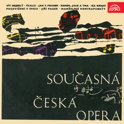 Contemporary Czech Opera Tkalci - Romeo, Julie a tma - Pozdvižení v Efesu - Manželské kontrapunkty