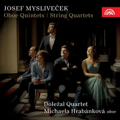 Mysliveček: Oboe Quintets, String Quartets
