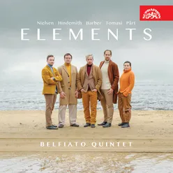 Elements Nielsen - Hindemith - Barber - Tomasi - Pärt