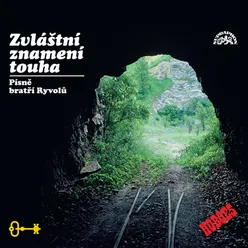 Zvláštní znamení touha / Písně bratří Ryvolů