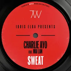 Sweat Idris Elba Presents Charlie Ayo, Music from the Netflix Original Series "Turn up Charlie"