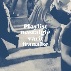 Playlist nostalgie variété française