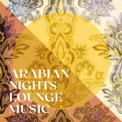 Arabian Nights Lounge Music