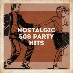 Nostalgic 50S Party Hits
