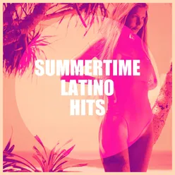 Summertime Latino Hits
