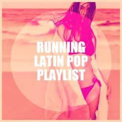 Running Latin Pop Playlist