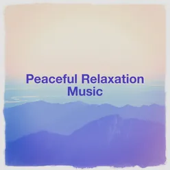 Peaceful Relaxation Music