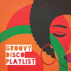 Groovy Disco Playlist