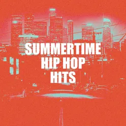 Summertime Hip Hop Hits