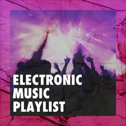 Electronic Music Playlist