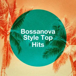 Bossanova Style Top Hits