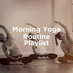 Morning Yoga Routine Playlist