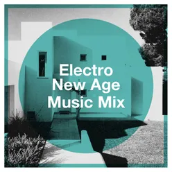 Electro New Age Music Mix