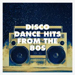 Disco Dance Hits from the 80S