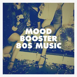 Mood Booster 80S Music