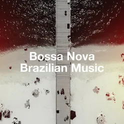 Bossa Nova Brazilian Music