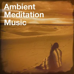 Ambient Meditation Music