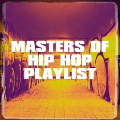 Masters of Hip Hop Playlist