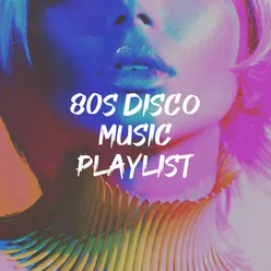 80S Disco Music Playlist