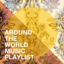 Around the World Music Playlist