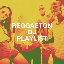 Reggaeton DJ Playlist